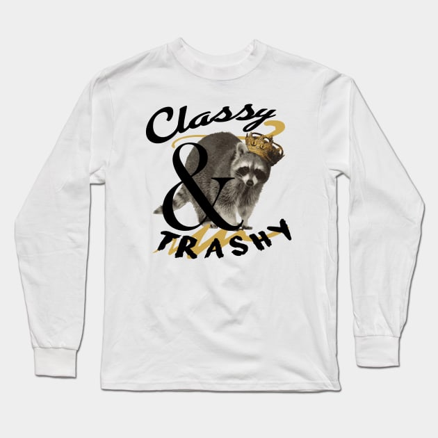 Classy & Trashy Racoon Long Sleeve T-Shirt by HeyListen